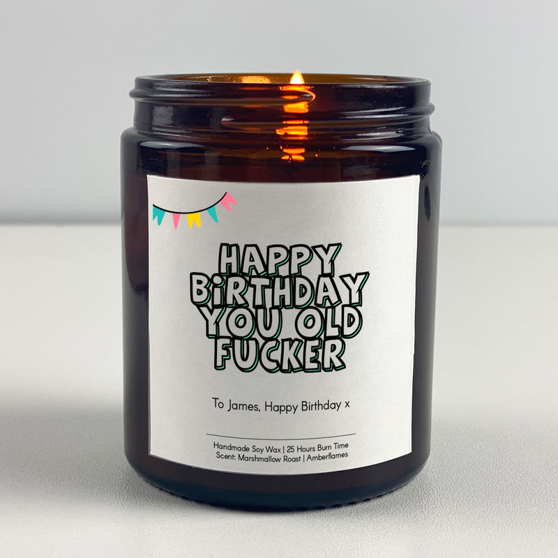 Happy Birthday Candle Gift - Happy birthday you old fucker