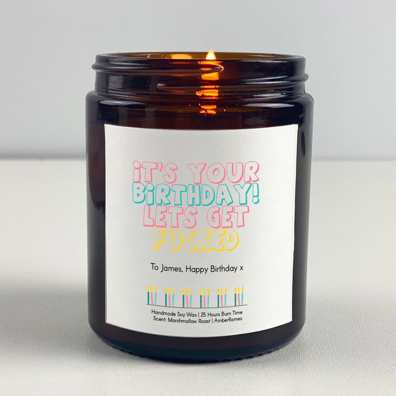 Happy Birthday Candle Gift - It's your birthday, lets get fucked!