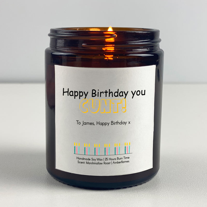 Happy Birthday Candle Gift - Happy Birthday you cunt