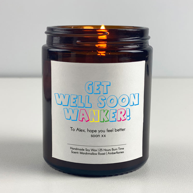 Get Well Soon Candle Gift - Get well soon wanker!