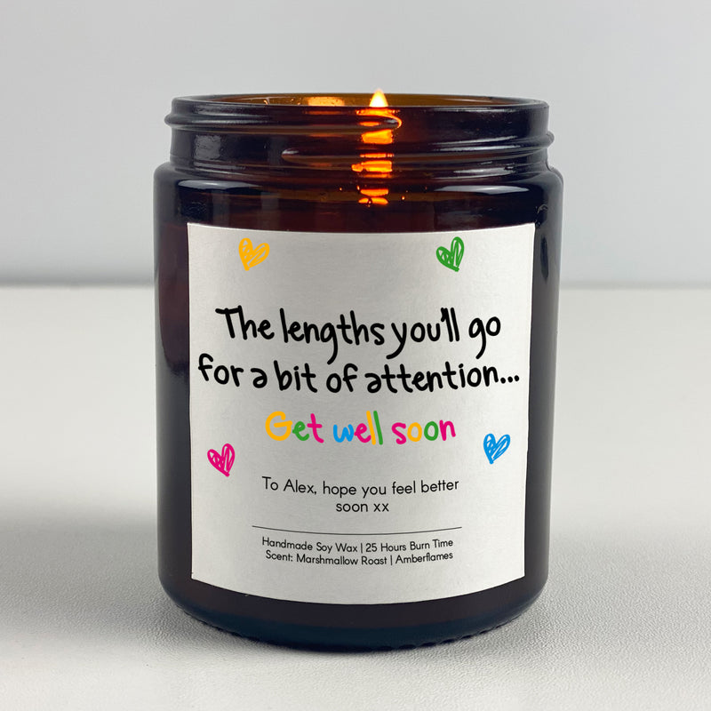 Get Well Soon Candle Gift - The lengths you'll go through for a bit of attention. Get well soon