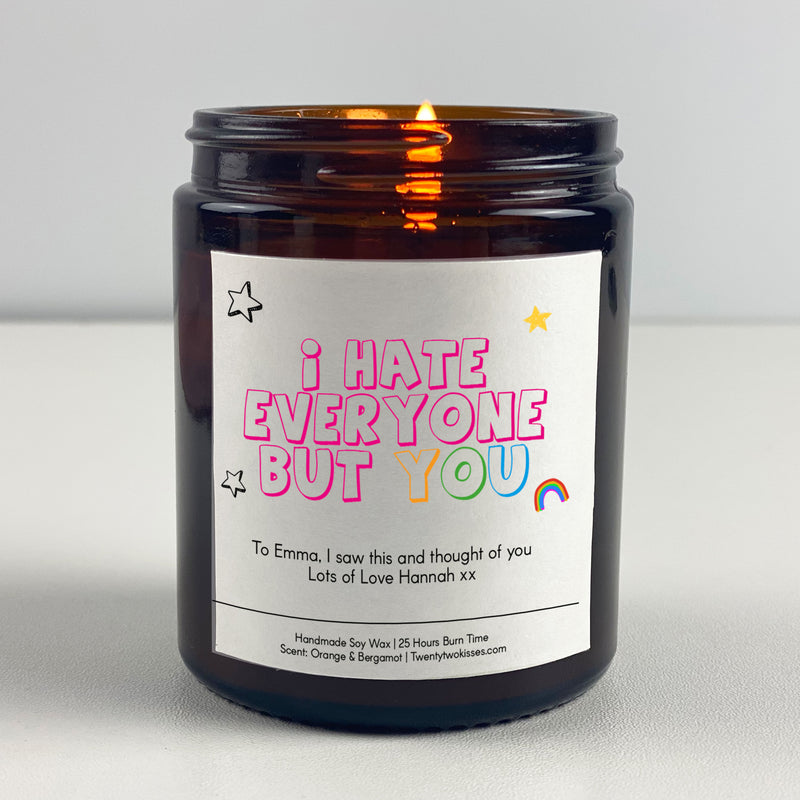 Anxiety Candle Gift - I hate everyone but you