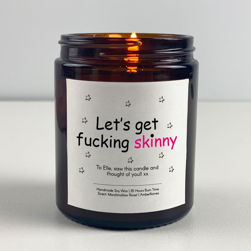 Motivational Candle Gift - Let's get fucking skinny