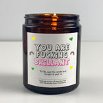 Motivational Candle Gift - You are fucking brilliant