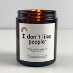 Motivational Candle Gift - I don't like people