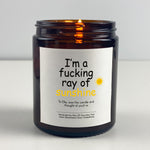 Motivational Candle Gift - I'm a ray of fucking sunshine